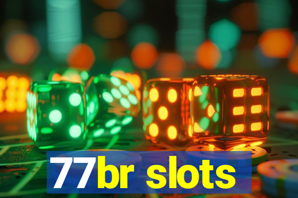 77br slots